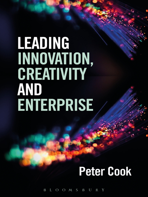 Title details for Leading Innovation, Creativity and Enterprise by Peter Cook - Available